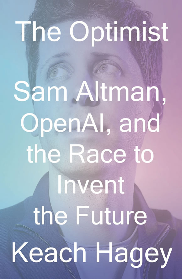 乐观主义者：Sam Altman、OpenAI与未来发明竞赛