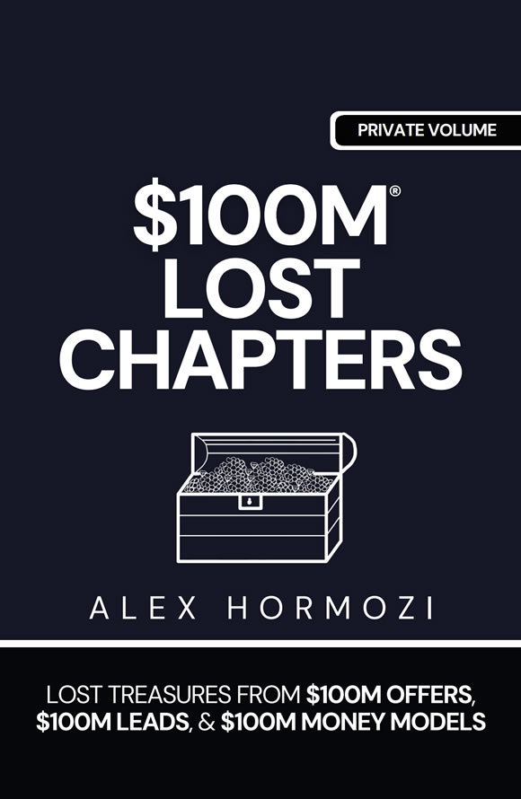 1亿美元系列之遗失章节：来自〈1亿美元产品〉、〈1亿美元获客〉与〈1亿美元赚钱模型〉的珍藏篇章